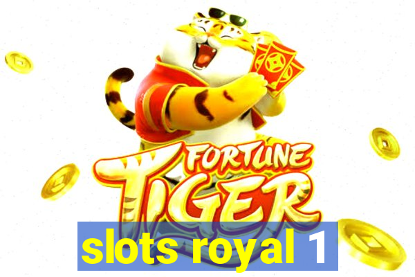 slots royal 1